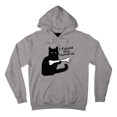 Pun Joke I Found This Humerus Humorous Cat Lover Tall Hoodie