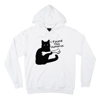 Pun Joke I Found This Humerus Humorous Cat Lover Hoodie