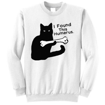 Pun Joke I Found This Humerus Humorous Cat Lover Sweatshirt