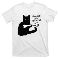 Pun Joke I Found This Humerus Humorous Cat Lover T-Shirt