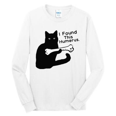 Pun Joke I Found This Humerus Humorous Cat Lover Tall Long Sleeve T-Shirt