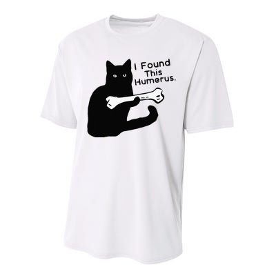 Pun Joke I Found This Humerus Humorous Cat Lover Performance Sprint T-Shirt