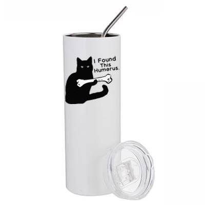 Pun Joke I Found This Humerus Humorous Cat Lover Stainless Steel Tumbler