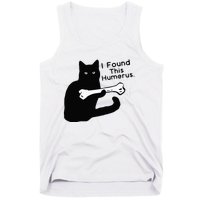 Pun Joke I Found This Humerus Humorous Cat Lover Tank Top