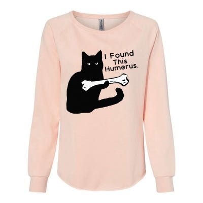 Pun Joke I Found This Humerus Humorous Cat Lover Womens California Wash Sweatshirt