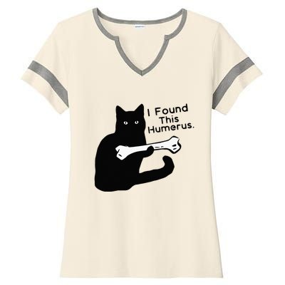 Pun Joke I Found This Humerus Humorous Cat Lover Ladies Halftime Notch Neck Tee