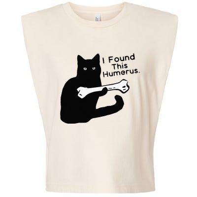 Pun Joke I Found This Humerus Humorous Cat Lover Garment-Dyed Women's Muscle Tee