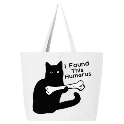 Pun Joke I Found This Humerus Humorous Cat Lover 25L Jumbo Tote