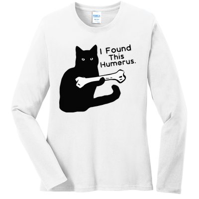 Pun Joke I Found This Humerus Humorous Cat Lover Ladies Long Sleeve Shirt