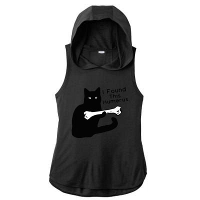 Pun Joke I Found This Humerus Humorous Cat Lover Ladies PosiCharge Tri-Blend Wicking Draft Hoodie Tank