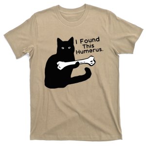 Pun Joke I Found This Humerus Humorous Cat Lover T-Shirt