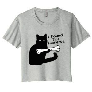 Pun Joke I Found This Humerus Humorous Cat Lover Women's Crop Top Tee