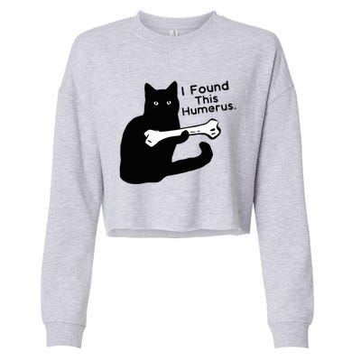 Pun Joke I Found This Humerus Humorous Cat Lover Cropped Pullover Crew