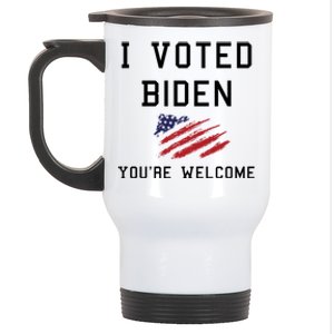 Pro Joe I Voted For Biden You're Welcome Patriotic Flag Great Gift Stainless Steel Travel Mug