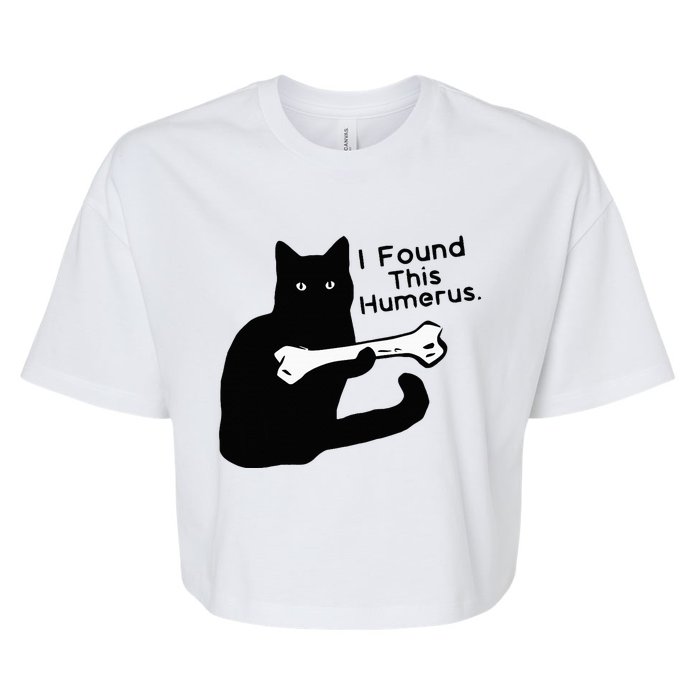 Pun Joke I Found This Humerus Humorous Cat Lover Halloween Bella+Canvas Jersey Crop Tee