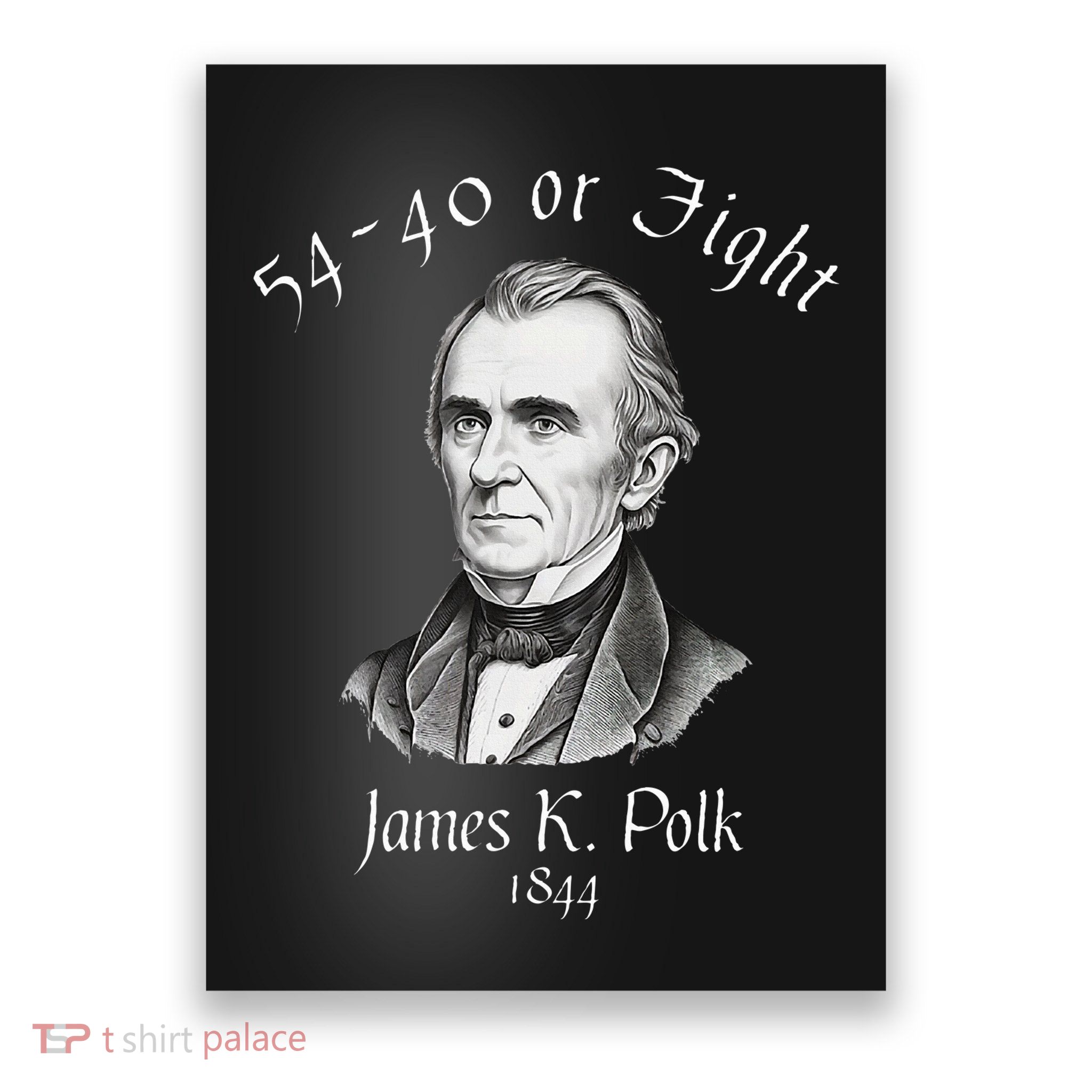President James K Polk 1844 Campaign Slogan Poster