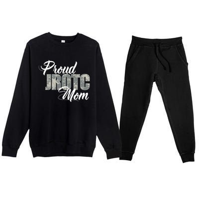 Proud Jrotc Mom Gift For Proud Mother Of Junior Rotc Cadets Gift Premium Crewneck Sweatsuit Set