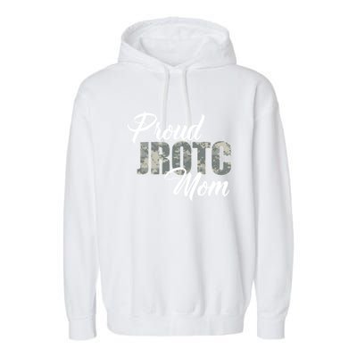 Proud Jrotc Mom Gift For Proud Mother Of Junior Rotc Cadets Gift Garment-Dyed Fleece Hoodie