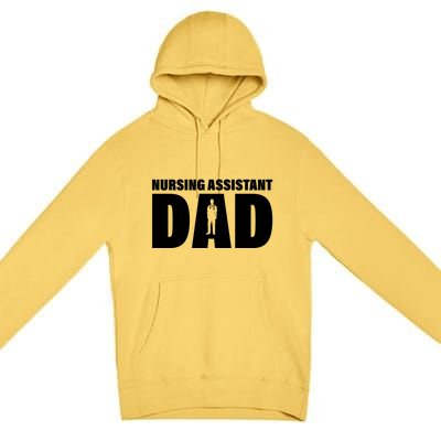 Profession Job Nursing Assistant Dad Gift Premium Pullover Hoodie