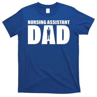 Profession Job Nursing Assistant Dad Gift T-Shirt