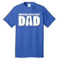 Profession Job Nursing Assistant Dad Gift Tall T-Shirt