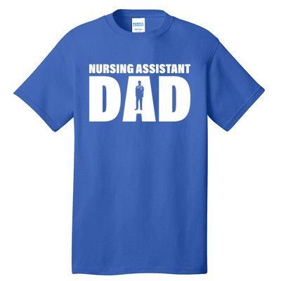 Profession Job Nursing Assistant Dad Gift Tall T-Shirt