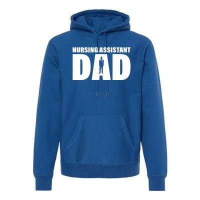 Profession Job Nursing Assistant Dad Gift Premium Hoodie