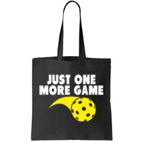 Pickleball Just One More Game Tote Bag