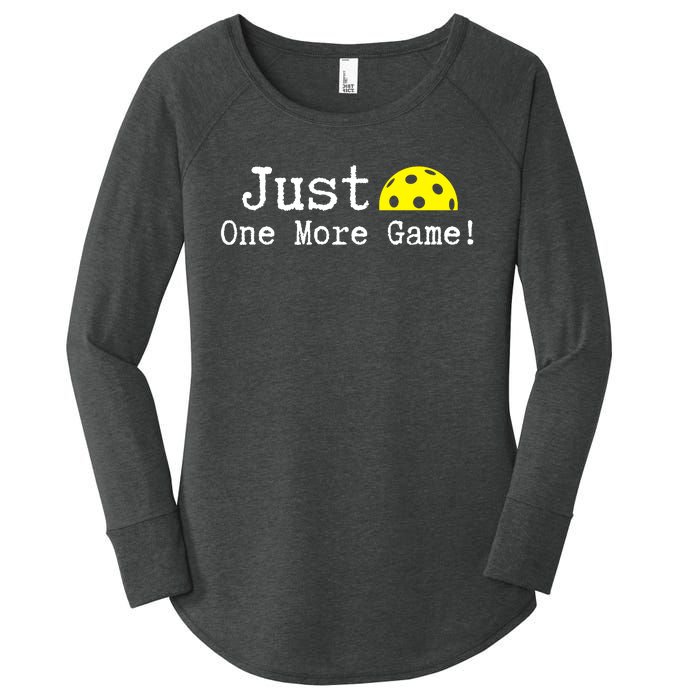 Pickleball Just One More Game Pickleball Lover Gift Women's Perfect Tri Tunic Long Sleeve Shirt