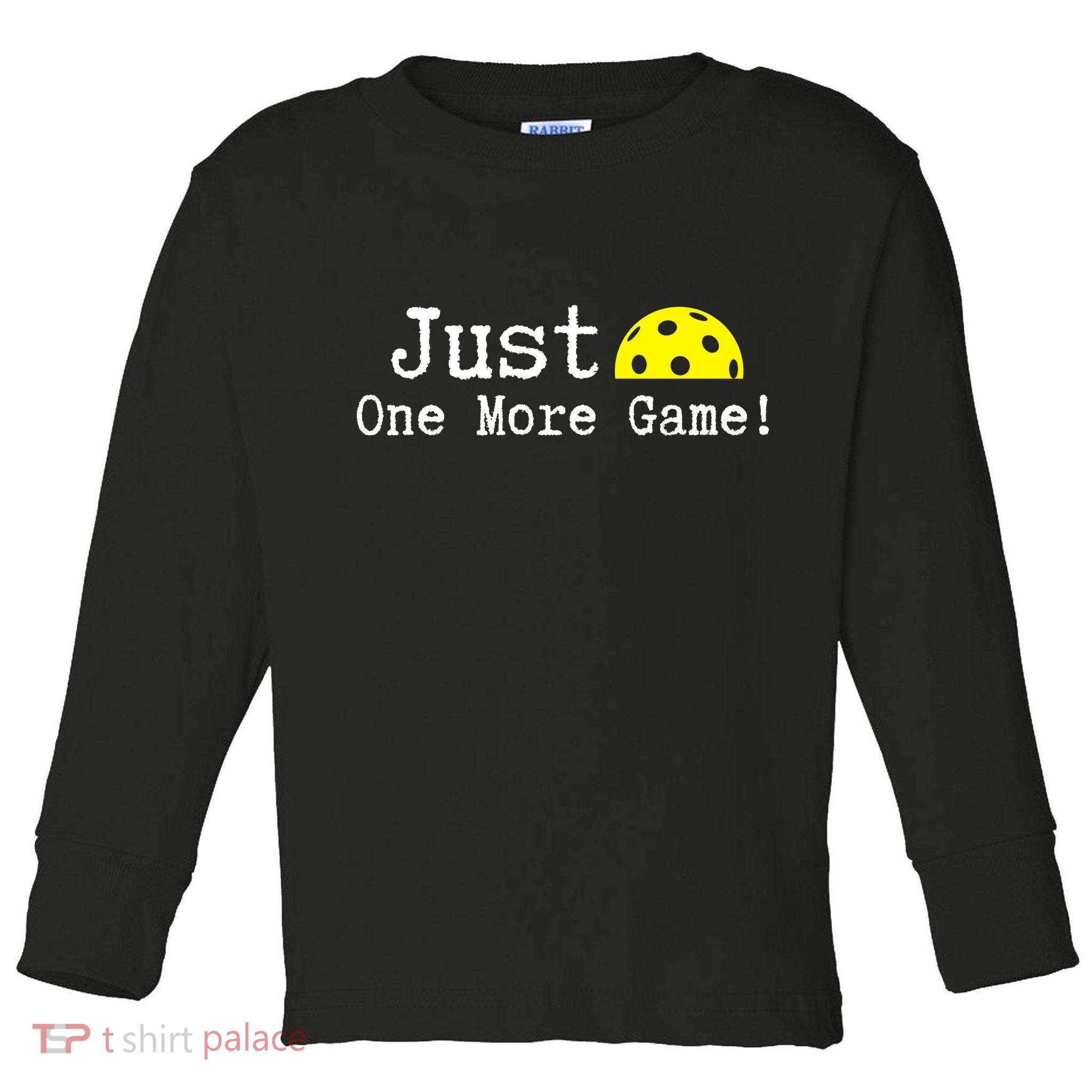 Pickleball Just One More Game Pickleball Lover Gift Toddler Long Sleeve Shirt