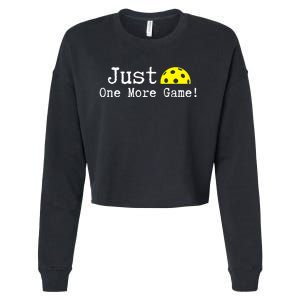 Pickleball Just One More Game Pickleball Lover Gift Cropped Pullover Crew