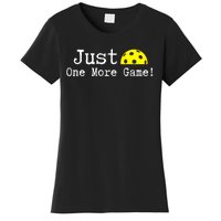 Pickleball Just One More Game Pickleball Lover Gift Women's T-Shirt