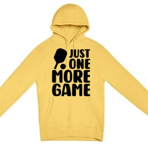 Pickleball Just One More Game Premium Pullover Hoodie