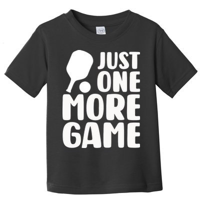 Pickleball Just One More Game Toddler T-Shirt