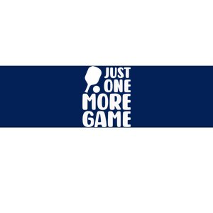 Pickleball Just One More Game Bumper Sticker