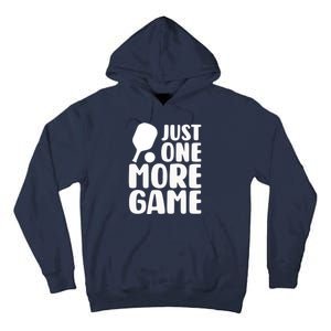 Pickleball Just One More Game Tall Hoodie