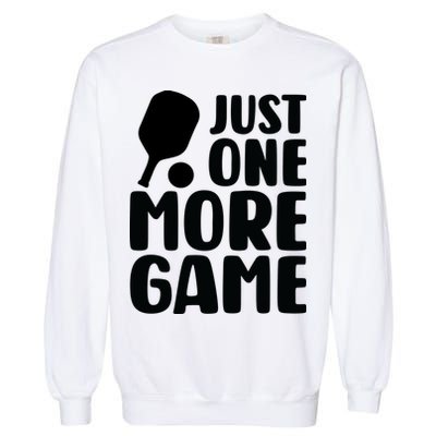 Pickleball Just One More Game Garment-Dyed Sweatshirt