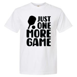 Pickleball Just One More Game Garment-Dyed Heavyweight T-Shirt