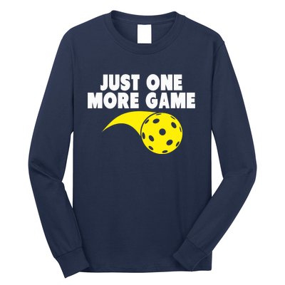 Pickleball Just One More Game Long Sleeve Shirt