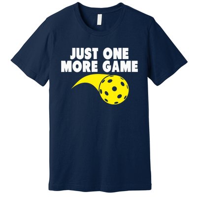 Pickleball Just One More Game Premium T-Shirt