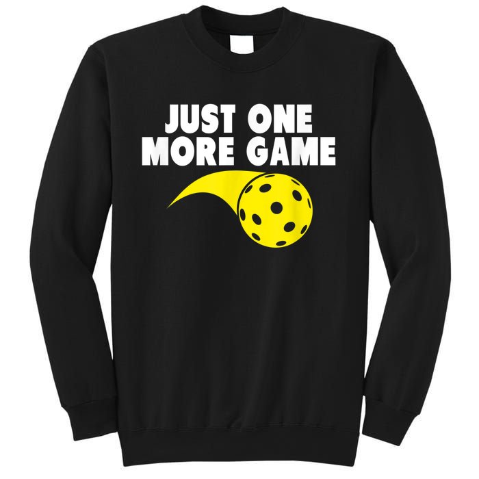 Pickleball Just One More Game Sweatshirt