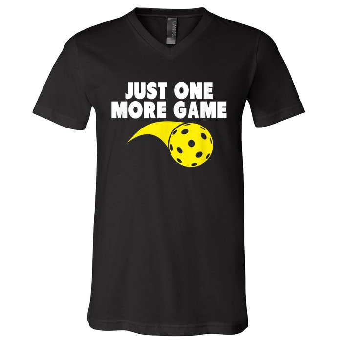 Pickleball Just One More Game V-Neck T-Shirt