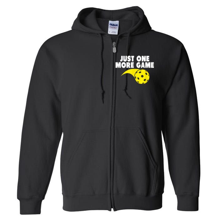 Pickleball Just One More Game Full Zip Hoodie