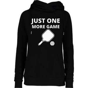 Pickleball Just One More Game funny sport Womens Funnel Neck Pullover Hood