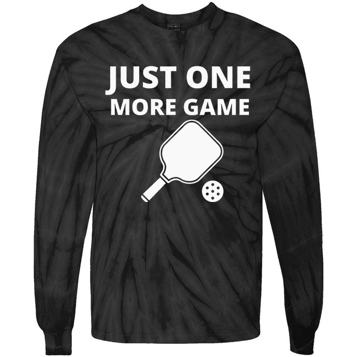 Pickleball Just One More Game funny sport Tie-Dye Long Sleeve Shirt