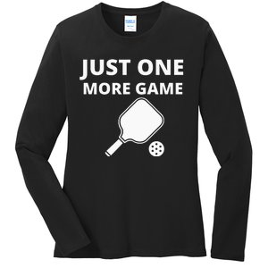 Pickleball Just One More Game funny sport Ladies Long Sleeve Shirt