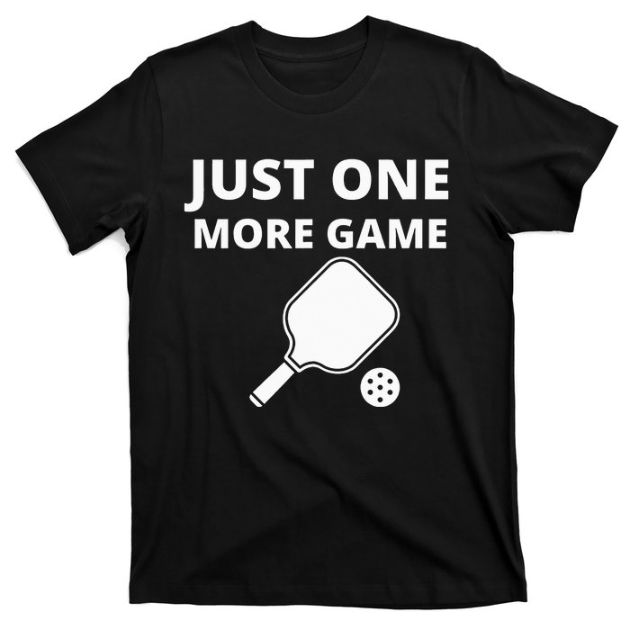 Pickleball Just One More Game funny sport T-Shirt