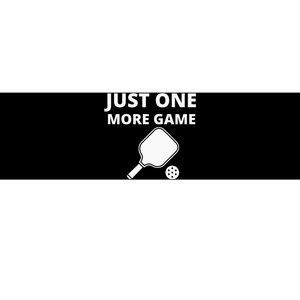 Pickleball Just One More Game funny sport Bumper Sticker