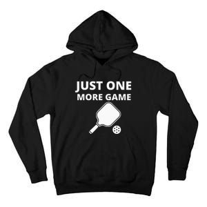 Pickleball Just One More Game funny sport Tall Hoodie