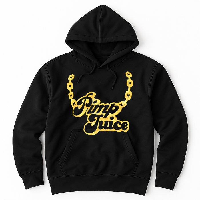 Pimp Juice Hoodie